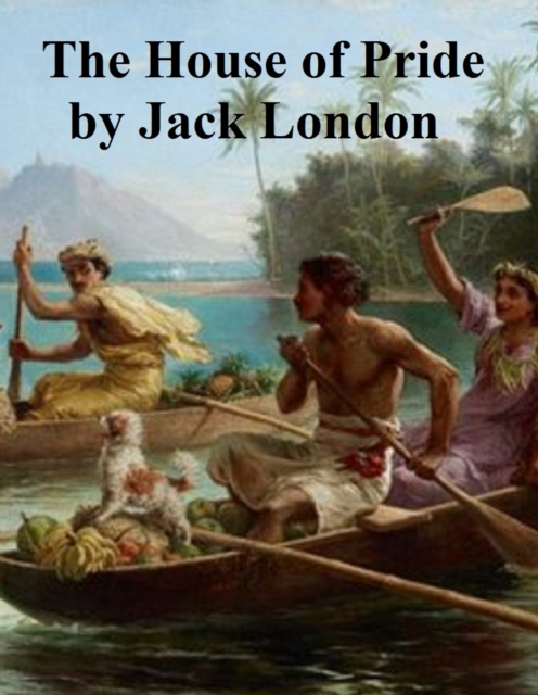 Book Cover for House of Pride by Jack London