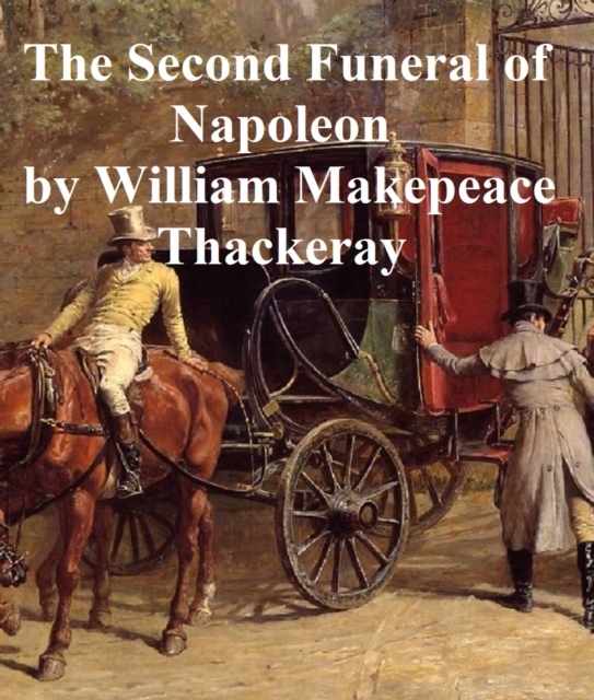 Book Cover for Second Funeral of Napoleon by William Makepeace Thackeray