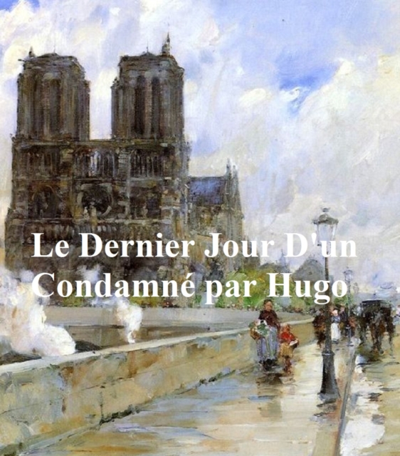 Book Cover for Le Dernier Jour d''un Condamne by Victor Hugo