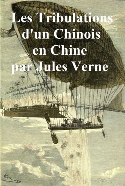 Book Cover for Les Tribulations d''un Chinois en Chine by Jules Verne