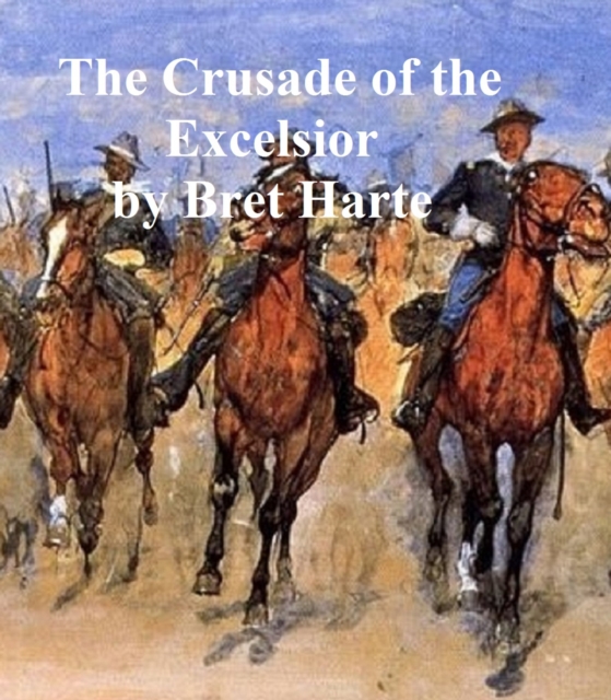 Book Cover for Crusade of the Excelsior by Bret Harte