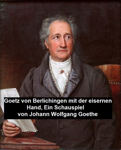 Book Cover for Goetz von Berlichingen mit der eisernen Hand, ein Schauspielf by Johann Wolfgang von Goethe