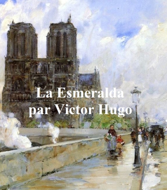 Book Cover for La Esmeralda by Victor Hugo