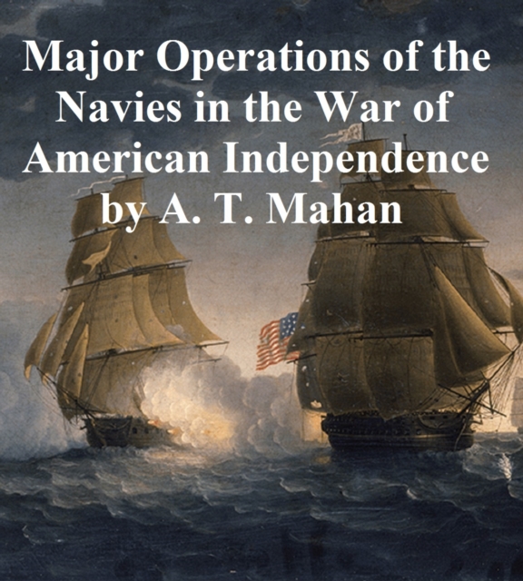 Book Cover for Major Operations of the Navies in the War of American Independence by Alfred Thayer Mahan