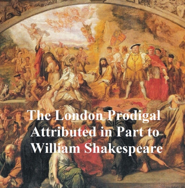 Book Cover for London Prodigal, Shakespeare Apocrypha by William Shakespeare