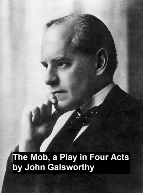 Book Cover for Mob, a Play in Four Act by John Galsworthy