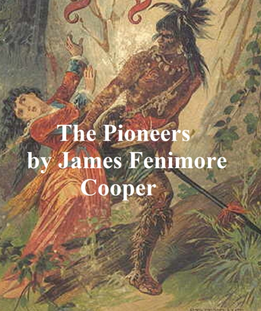 Book Cover for Pioneers by James Fenimore Cooper