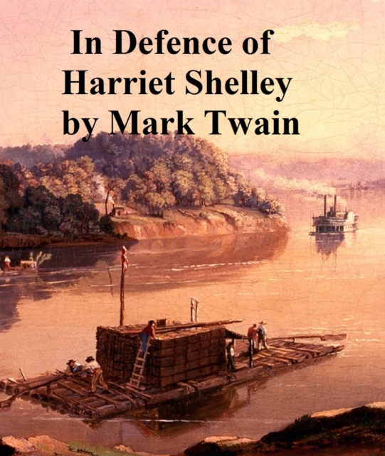 Book Cover for In Defence of Harriet Shelley by Mark Twain