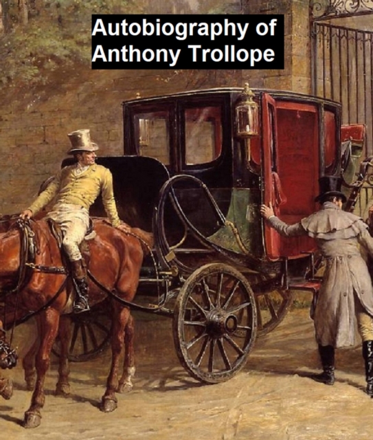 Autobiography of Anthony Trollope