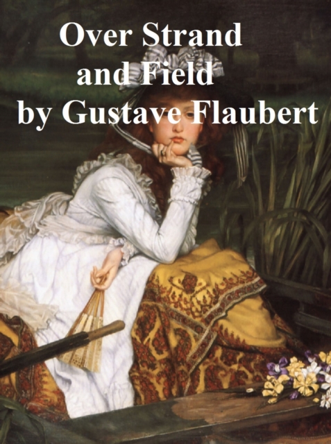 Book Cover for Over Strand and Field by Gustave Flaubert