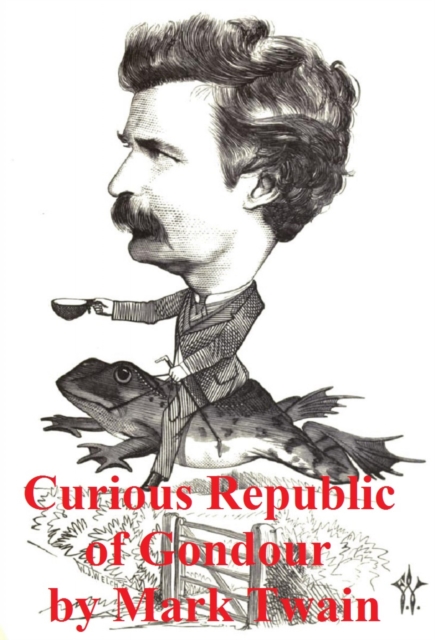 Book Cover for Curious Republic of Gondour and Other Whimsical Sketches by Mark Twain