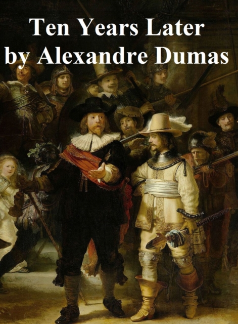 Book Cover for Ten Years Later by Alexandre Dumas