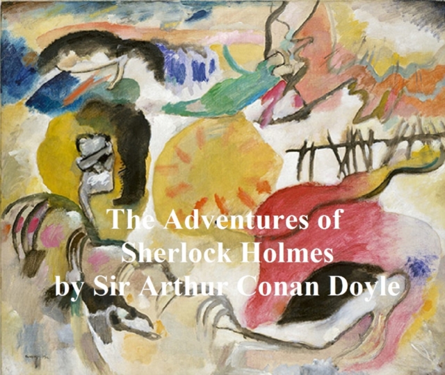 Book Cover for Adventures of Sherlock Holmes, First of the Five Sherlock Holmes Short Story Collections by Sir Arthur Conan Doyle