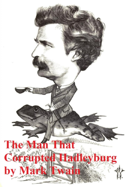 Book Cover for Man That Corrupted Hadleyburg and Other Stories by Mark Twain