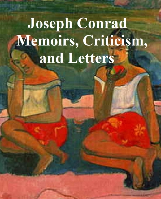 Memoirs, Criticism, and Letters