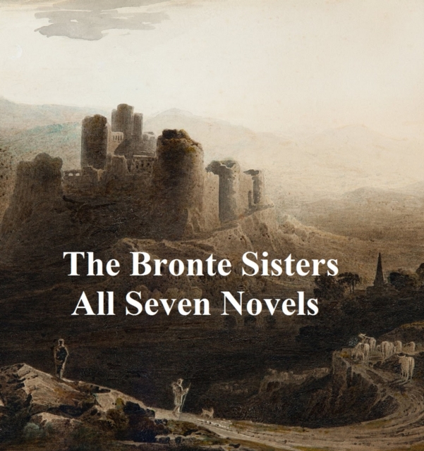 Book Cover for Bronte Sisters All Seven Novels by Charlotte Bronte