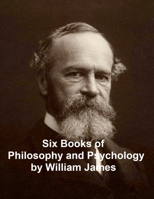 Book Cover for Six Books of Philosophy and Psychology by William James