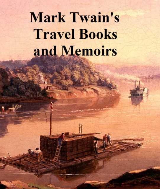 Book Cover for Mark Twain Travel Books and Memoirs by Mark Twain