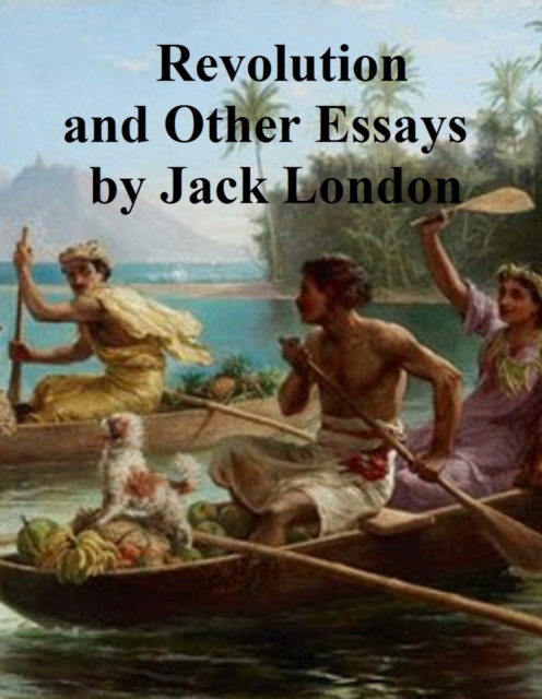 Book Cover for Revolution and Other Essays by Jack London