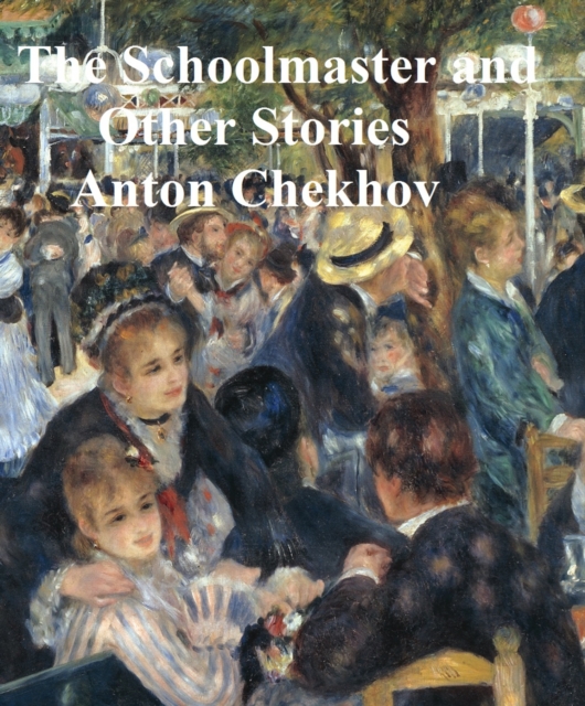 Book Cover for Schoolmaster and Other Stories by Anton Chekhov