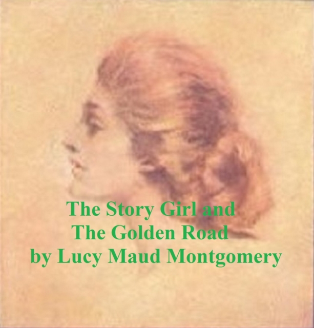 Book Cover for Story Girl and The Golden Road by Lucy Maud Montgomery