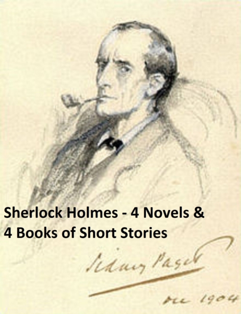 Book Cover for Sherlock Holmes: 4 Novels and 4 Books of Stories by Sir Arthur Conan Doyle
