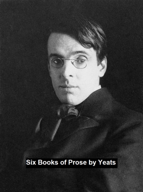 Book Cover for Six Books of Prose by William Butler Yeats