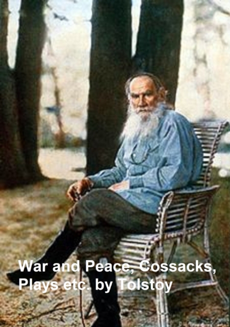 Book Cover for War and Peace, Cossacks, Plays, etc. by Leo Tolstoy