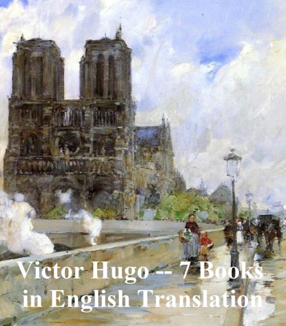 Book Cover for Victor Hugo - 7 Books in English Translation by Victor Hugo