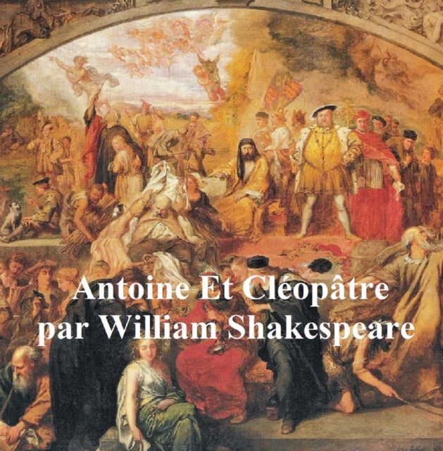 Book Cover for Antoine et Cleopatre, Antony and Cleopatra in French by William Shakespeare