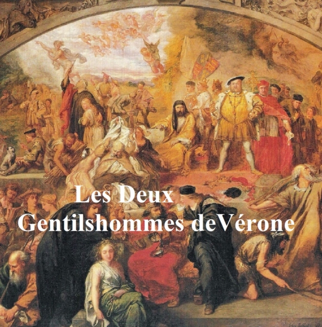 Book Cover for Les Deux Gentilshommes de Verone (Two Gentlemen of Verona in French) by William Shakespeare