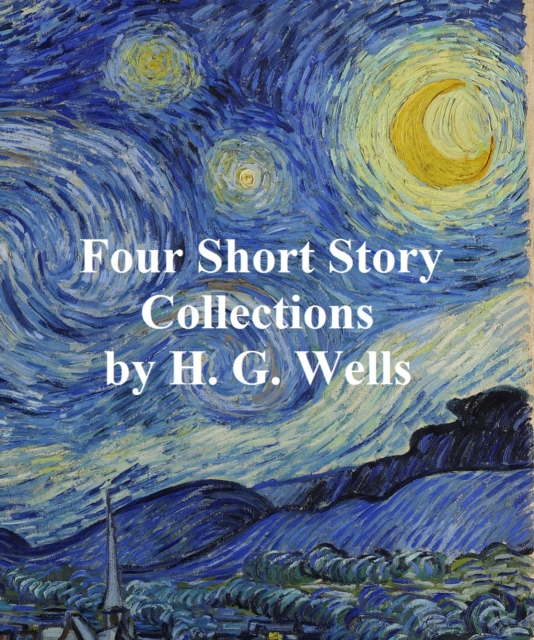 Book Cover for H.G. Wells: 4 books of short stories by H. G. Wells