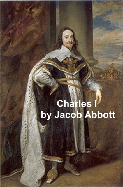 Book Cover for Charles I by Jacob Abbott