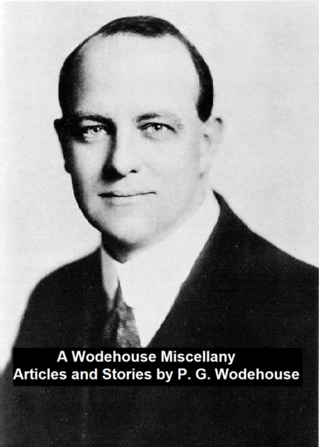 Book Cover for Wodehouse Miscellany Articles and Stories by P. G. Wodehouse