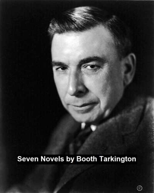 Book Cover for Seven Novels by Booth Tarkington