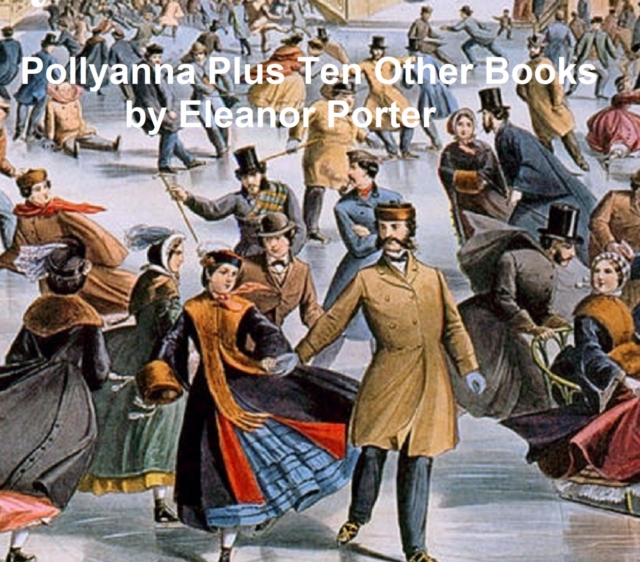 Book Cover for Pollyanna Plus Ten Other Books by Eleanor Porter