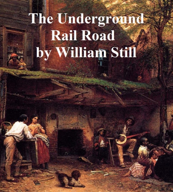 Book Cover for Underground Rail Road by William Still