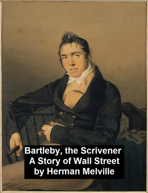 Book Cover for Bartleby, the Scrivener. A Story of Wall-Street by Herman Melville