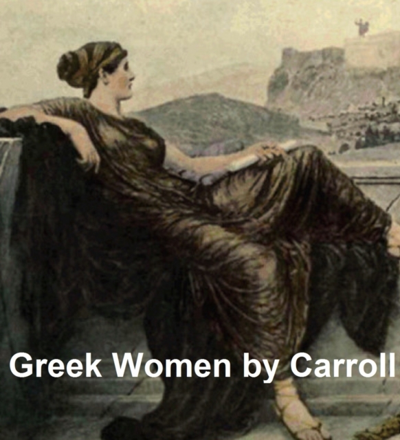 Book Cover for Greek Women by Mitchell Carroll