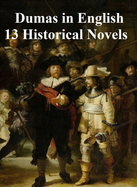 Dumas in English 13 Historical Novels