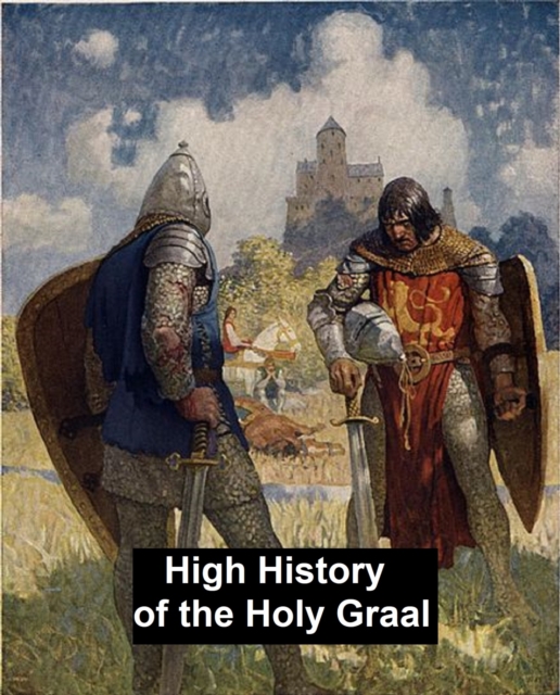 High History of the Holy Graal