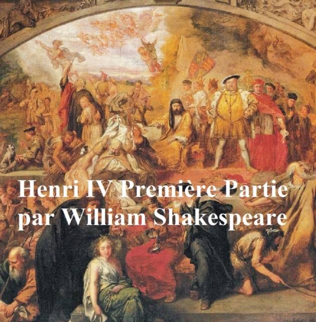 Book Cover for Henri IV, Premiere Partie,  (Henry IV Part I in French) by William Shakespeare