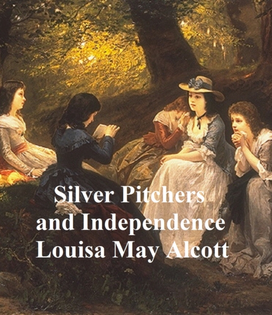 Book Cover for Silver Slippers and Independence by Louisa May Alcott