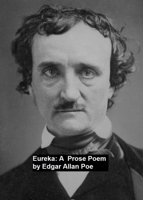 Book Cover for Eureka: a Prose Poem by Edgar Allan Poe