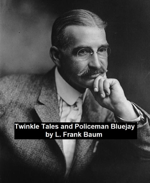 Book Cover for Twinkle Tales and Policeman Bluejay by L. Frank Baum