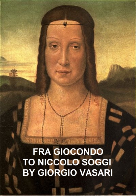 Book Cover for Fra Giocondo to Niccolo Soggi by Giorgio Vasari