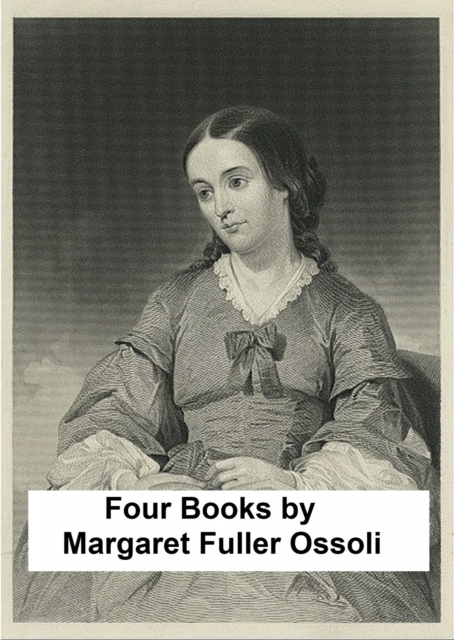 Book Cover for Four Books by Margaret Fuller Ossoli