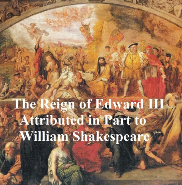 Book Cover for Reign of King Edward III by William Shakespeare