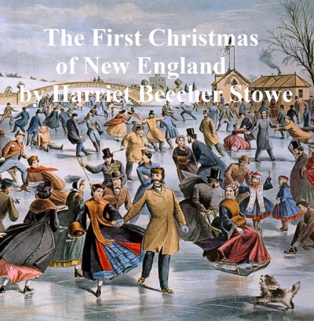 Book Cover for First Christmas of New England by Harriet Beecher Stowe