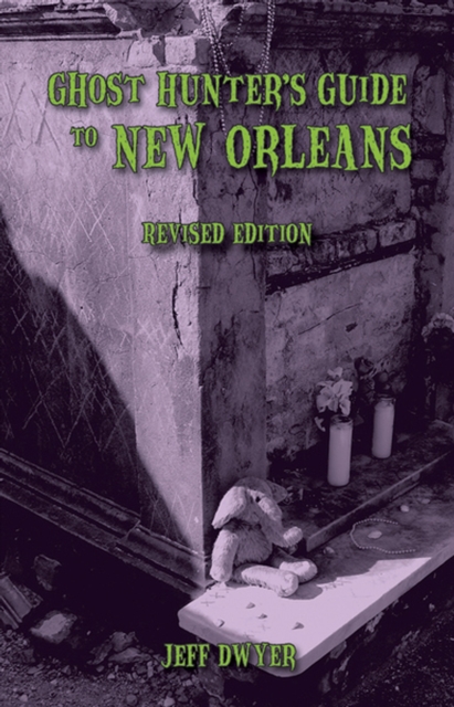 Book Cover for Ghost Hunter's Guide to New Orleans by Jeff Dwyer